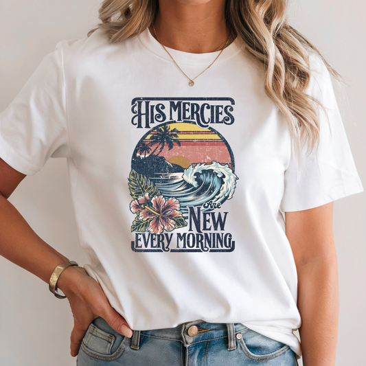 His Mercies Are New Every Morning: Relaxed Fit T-shirt